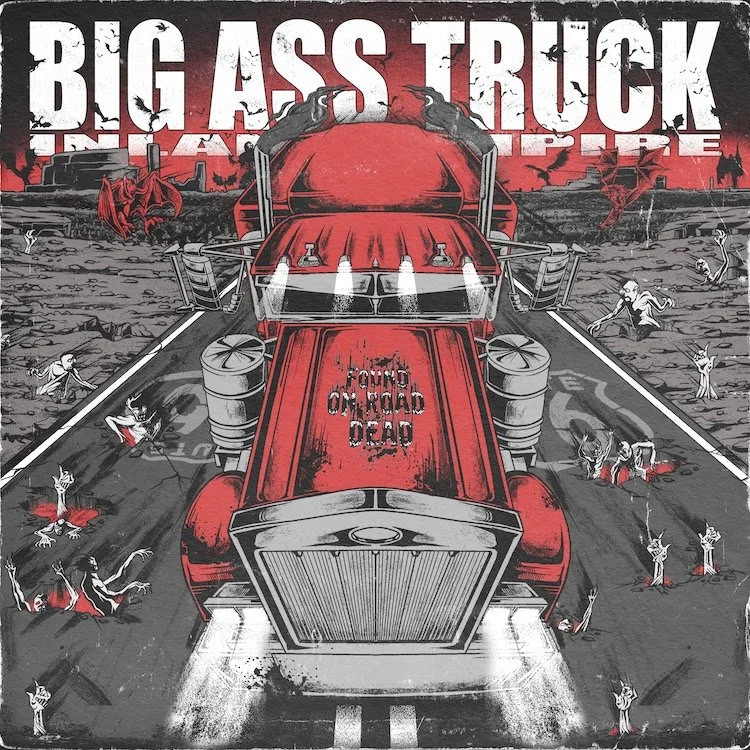 BIG ASS TRUCK I.E.